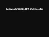 Read Northwoods Wildlife 2015 Wall Calendar Book Download Free