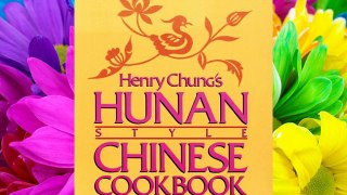 Henry Chung's Hunan Style Chinese Cookbook FREE DOWNLOAD BOOK