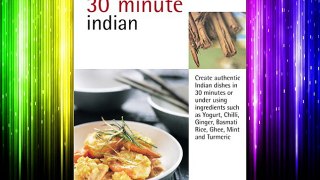 30 Minute Cooking: Indian Download Books Free