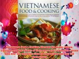 Vietnamese Food & Cooking: Discover the exotic culture traditions and ingredients of Vietnamese