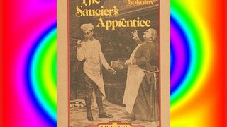 The Saucier's Apprentice: A Modern Guide to Classic French Sauces for the Home - FREE DOWNLOAD