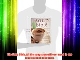 The Soup Bible. All the soups you will ever need in one inspirational collection. - Download