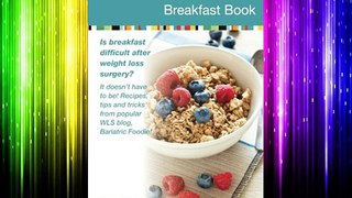 The Bariatric Foodie Breakfast Book - Download Books Free