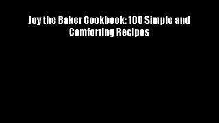 Joy the Baker Cookbook: 100 Simple and Comforting Recipes - Download Books Free