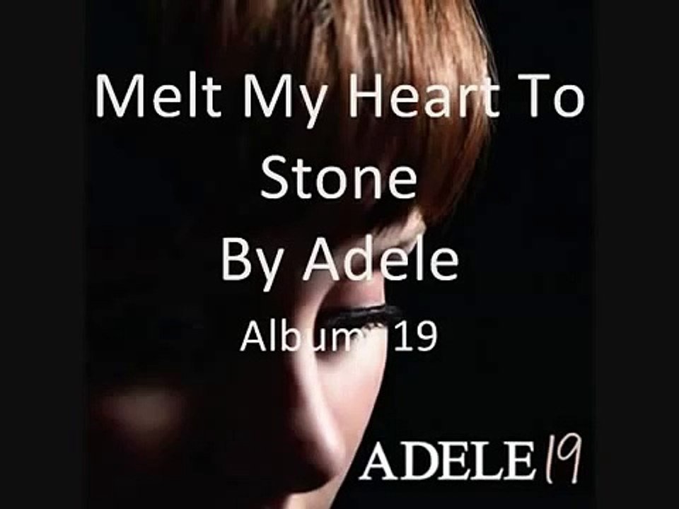Adele - Melt My Heart to Stone (Lyrics on Screen) album: 19
