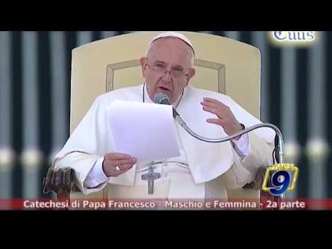 TOTUS TUUS | Catechesi Papa Francesco - Maschio e femmina - 2a parte (18 settembre)