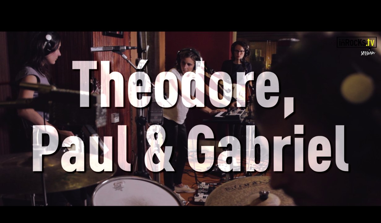Inrocks Session : Théodore, Paul & Gabriel reprennent Jeanne Added