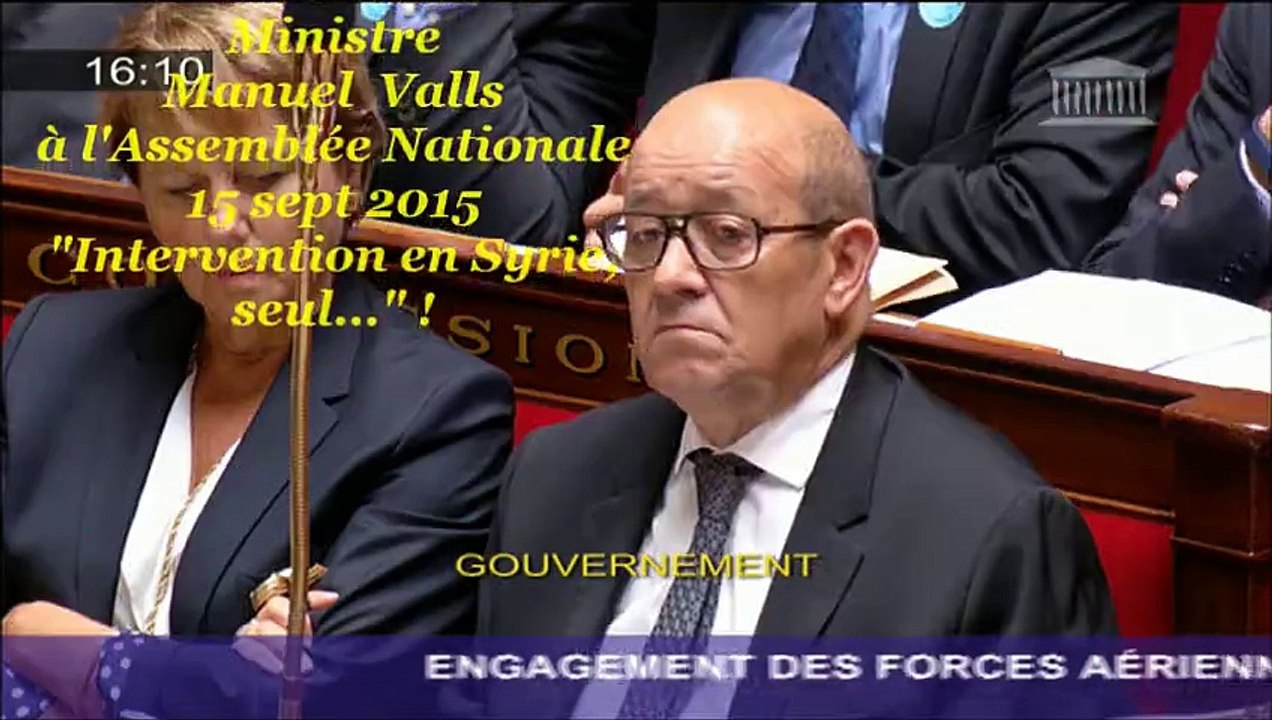 Seul !! - Manuel  Valls à l'Assemblée Nationale (15 sept 2015) "Intervention en Syrie,  seul..." !