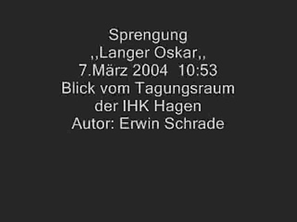 Sprengung 'Langer Oskar' Hagen in Westfalen