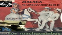 Malaga/Mi Sono Innamorato Di Te - Los Machucambos ‎1963 (Facciate:2)