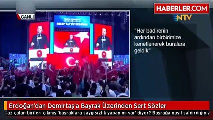 Erdoğandan demirtaşa bayrak cevabı