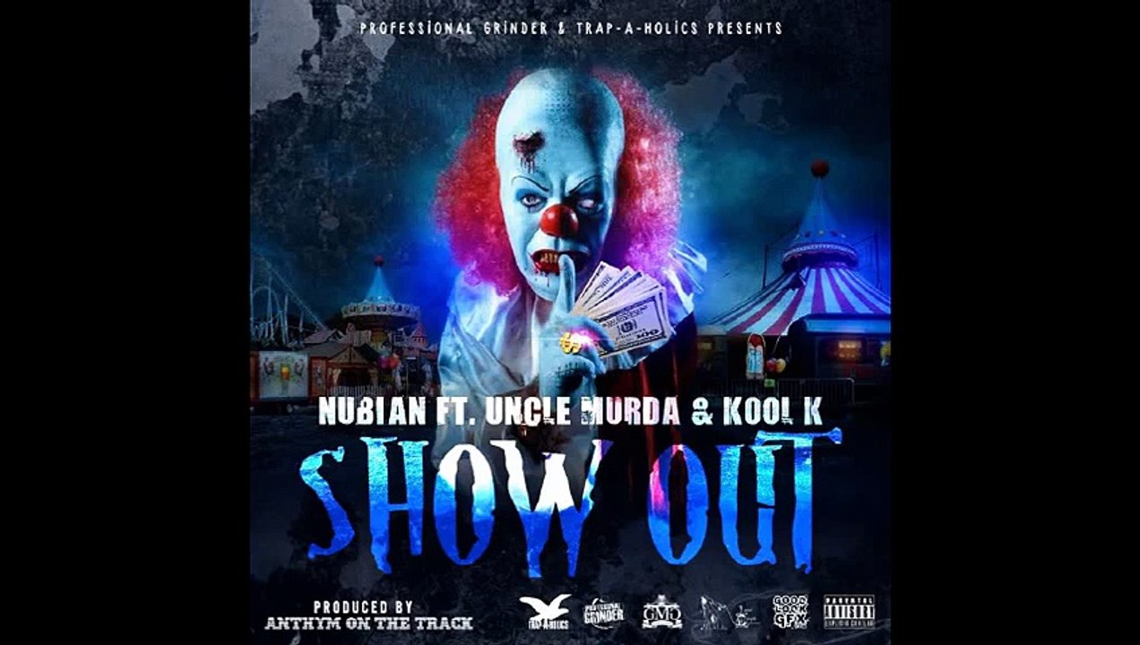 NUBIAN SHOW OUT FT UNCLE MURDA & KOOL K(PRODUCED BY. ANTHYM ON THE TRACK ) HOSTED BY. TRAP-A-HOLICS