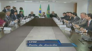 Senadores dizem a Dilma que CPMF não deve ser aprovada