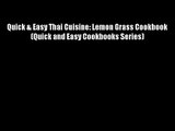 DOWNLOADQuick & Easy Thai Cuisine: Lemon Grass Cookbook (Quick and Easy Cookbooks Series)