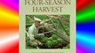 Best DonwloadFour-Season Harvest: How to Harvest Fresh Organic Vegetables from Your Home Garden