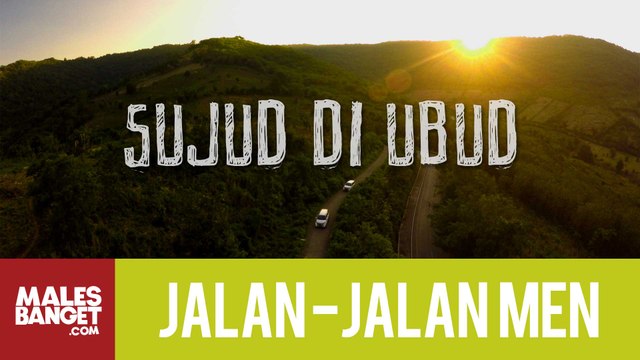 Jalan2Men 2015 - Bali - Sujud di Ubud
