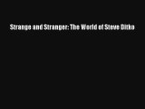 Strange and Stranger: The World of Steve Ditko Book Online