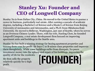 Stanley Xu - Founder of Real Estate firm, The Longwell Company