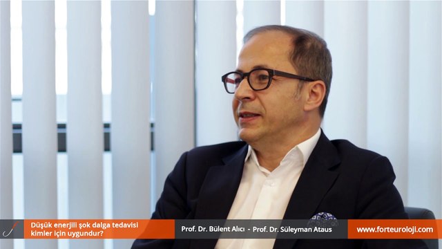 Düşük enerjili şok dalga tedavisi kimler için uygundur? Prof. Dr. Süleyman Ataus - Prof. Dr. Bülent Alıcı