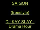 SAIGON - (Freestyle) on DJ Kay Slay - Drama Hour