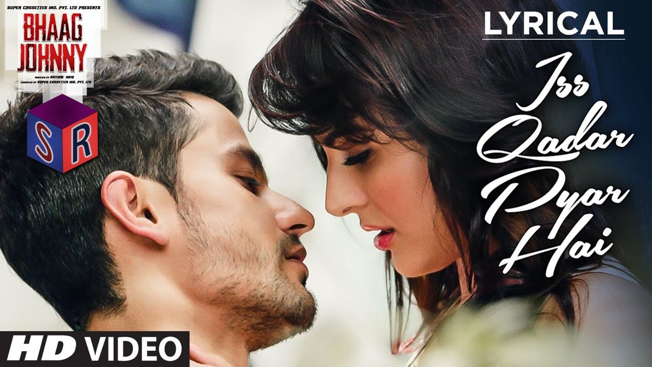 Iss Qadar Pyar Hai [Full Audio Song with Lyrics] – Bhaag Johnny [2015] Song By Ankit Tiwari FT. Kunal Khemu [FULL HD] - (SULEMAN - RECORD)