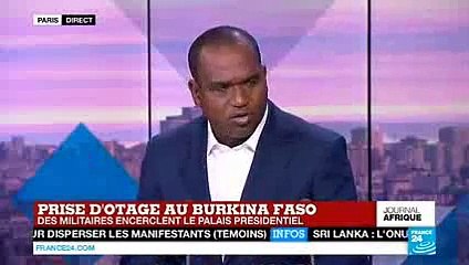 Prise d'otage au Burkina Faso : "C'est un coup d'État qui est en cours"