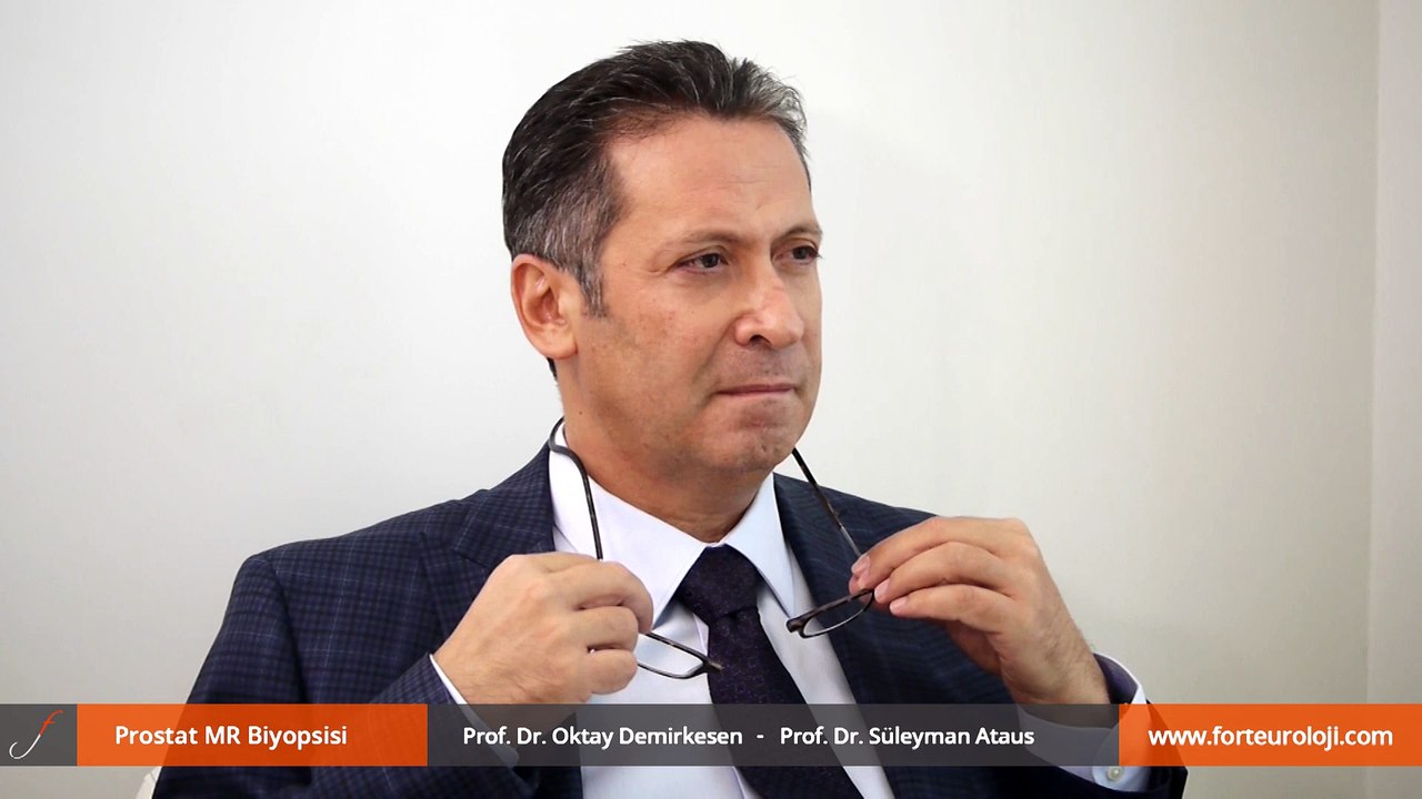 Prostat MR Biyopsisi - Prof. Dr. Oktay Demirkesen - Prof. Dr. Süleyman Ataus