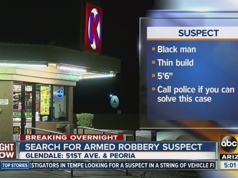 Officials searching for armed robbery suspect in Glendale