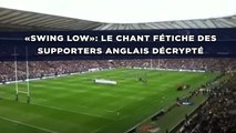 Rugby: «Swing Low»: Le chant fétiche des supporters Anglais décrypté