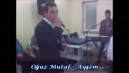 Oğuz Mutaf - Ayşem