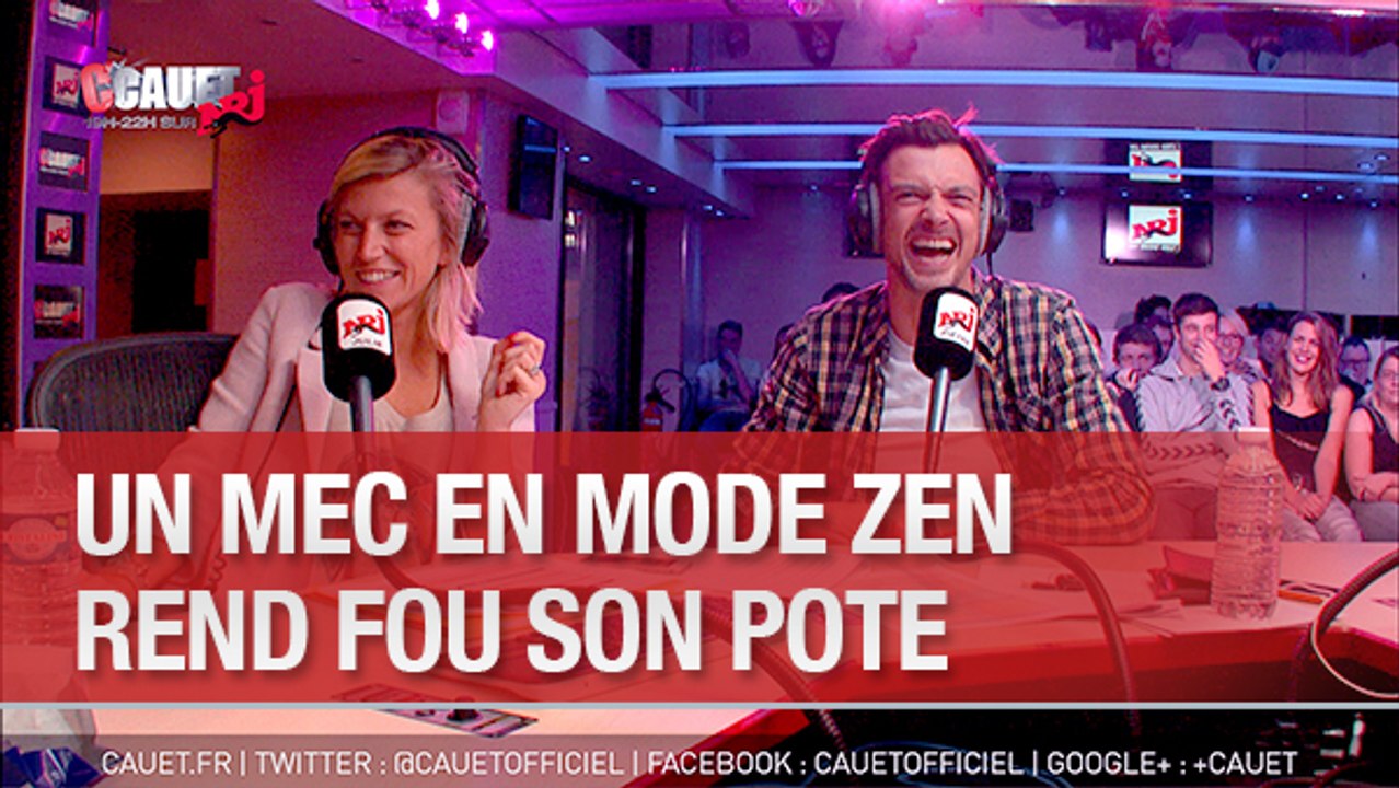 Un mec en mode zen rend fou son pote - C'Cauet sur NRJ