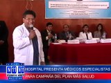 N11 Informativo HOSPITAL REGIONAL PRESENTA MEDICOS ESPECIALISTAS PARA CAMPAÑA DEL PLAN 