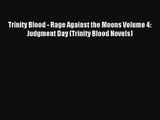 Trinity Blood - Rage Against the Moons Volume 4: Judgment Day (Trinity Blood Novels) PDF Online