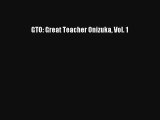 GTO: Great Teacher Onizuka Vol. 1 PDF Free