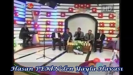 Hasan PEKİN'den Yayla Havası