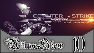 UltimaShow [10] - Counter Strike GO