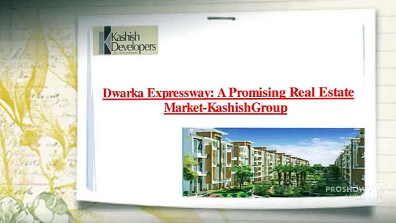 Dwarka Expressway: A Promising Real Estate Market-KashishGroup