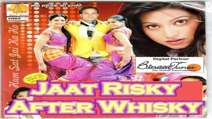 Satte Farmaniya - Kachiya Si Aambi -Jaat Risky After Whisky | New Haryanvi Songs - Official Video