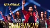 Shaam Shaandaar - Official Video | Shaandaar | Shahid Kapoor & Alia Bhatt | Song Launch Highlights
