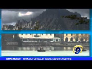 IMMAGIMONDO | Torna il Festival di viaggi, luoghi e culture