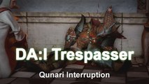 Dragon Age Inquisition Trespasser DLC P2 - Interrupted by Qunari