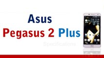Asus Pegasus 2 Plus Smartphone - Specifications & Features