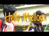HELLO MELLOW episode 4 