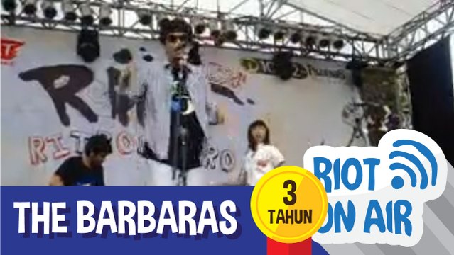 The Barbaras di Riot 3 Tahun Mengudara: RITROMETRO