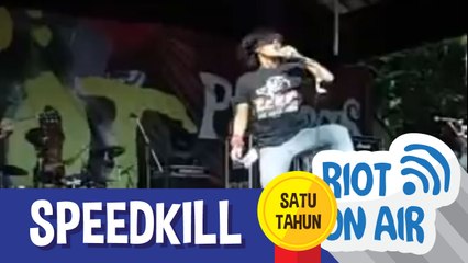 Speedkill di Riot 1 Tahun