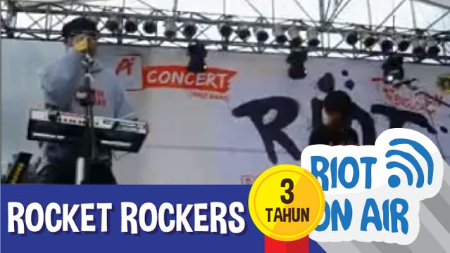 Rocket Rockers di Riot 3 Tahun Mengudara: RITROMETRO