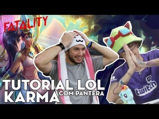 TUTORIAL LOL - KARMA TIRANDO MIDLANE DA ROTA COM PANTERA