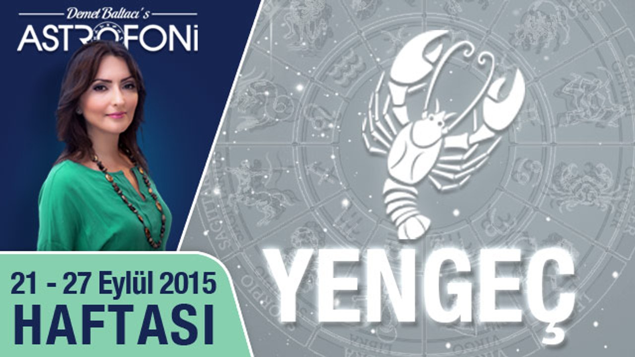 YENGEÇ haftalık yorumu 21-27 Eylül 2015