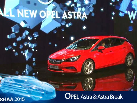 Opel Astra et Astra break en direct du salon de Francfort 2015