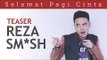 Selamat Pagi Cinta (Official Teaser) - Reza SMASH Version ​​​ | Video Moge Series